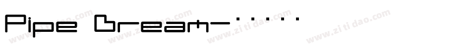 Pipe Dream字体转换
